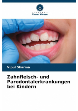 Zahnfleisch- und Parodontalerkrankungen bei Kindern