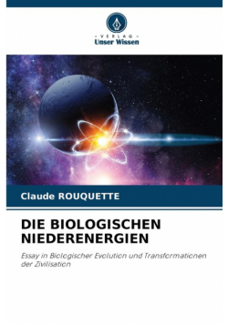 Die Biologischen Niederenergien