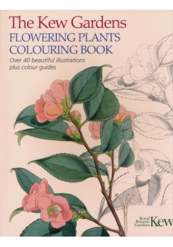 The Kew Gardens Flowering Plants Colouring Book