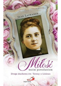 Miłość moim powołaniem
