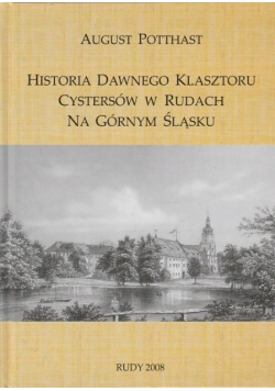 Historia dawnego klasztoru cystersów w Rudach na Górnym Śląsku