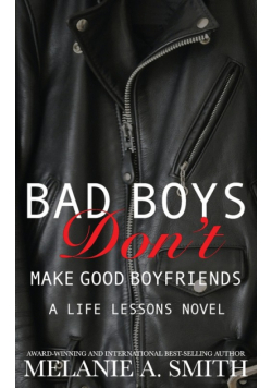 Bad Boys Don't Make Good Boyfriends