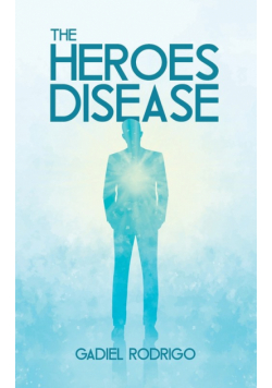 The Heroes Disease
