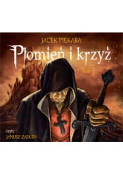 Płomień i krzyż Tom 1