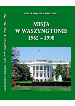 Misja w Waszyngtonie 1962-1990