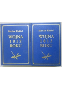 Wojna 1812 roku, Tom I-II, reprint z 1937 r.