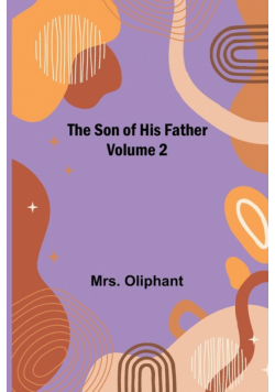 The Son of His Father; Volume 2