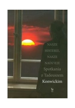 Nasze histerie nasze nadzieje