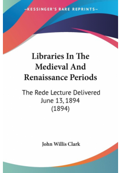 Libraries In The Medieval And Renaissance Periods
