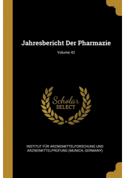 Jahresbericht Der Pharmazie; Volume 42