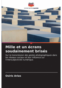 Mille et un écrans soudainement brisés