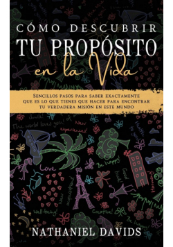 Cómo Descubrir tu Propósito en la Vida