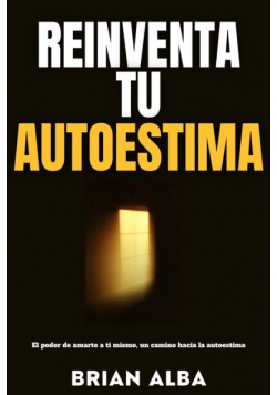 Reinventa Tu Autoestima