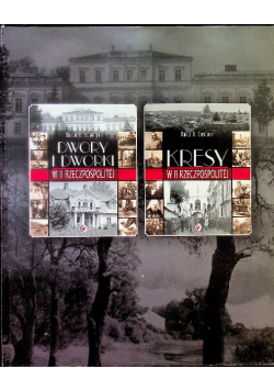 Kresy w II Rzeczpospolitej / Dwory i dworki w II Rzeczpospolitej