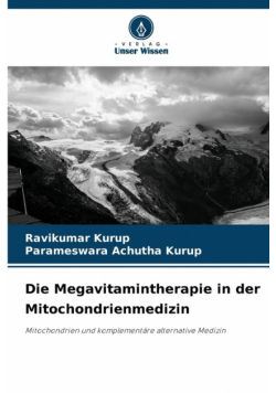 Die Megavitamintherapie in der Mitochondrienmedizin