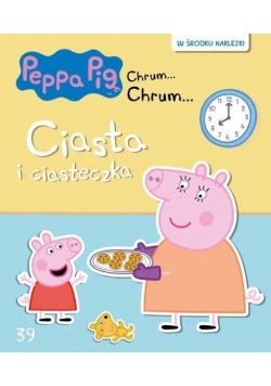 Świnka Peppa. Chrum Chrum 39 Ciasta i ciasteczka