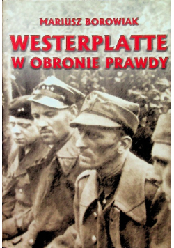 Westerplatte w obronie prawdy