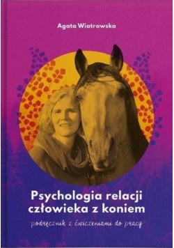 Wiatrowska psychologia relacji człowieka z koniem