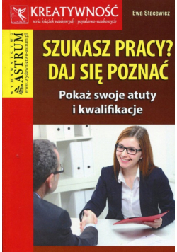 Szukasz pracy daj się poznać