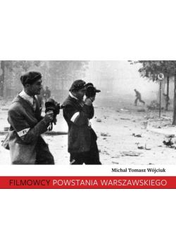 Filmowcy Powstania Warszawskiego