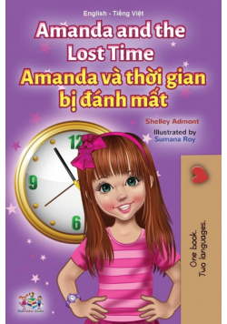 Amanda and the Lost Time (English Vietnamese Bilingual Children's Book)
