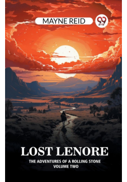 Lost Lenore The Adventures of a Rolling Stone Volume Two