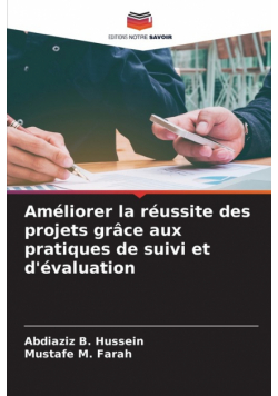 Améliorer la réussite des projets grâce aux pratiques de suivi et d'évaluation