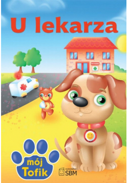 Mój Tofik U lekarza