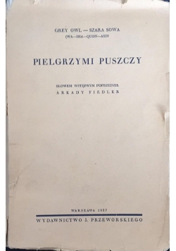 Pielgrzymi puszczy, 1937 r.