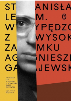 Stanisław Lem Wypędzony z Wysokiego Zamku