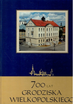 700 lat Grodziska Wielkopolskiego