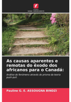 As causas aparentes e remotas do êxodo dos africanos para o Canadá