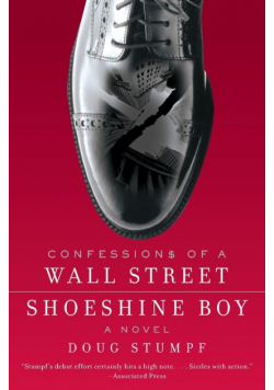 Confessions of a Wall Street Shoeshine Boy