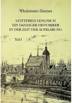 Gottfried lengnich ein danziger historiker in der zeit der aufklarung
