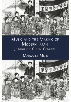 Music and the Making of Modern Japan