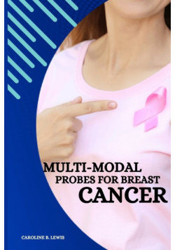 Multi-Modal Probes for Breast Cancer