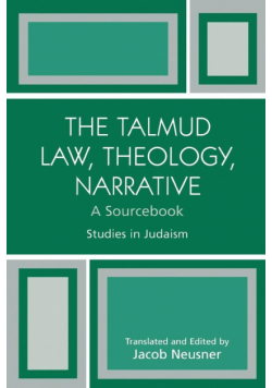 The Talmud Law, Theology, Narrative