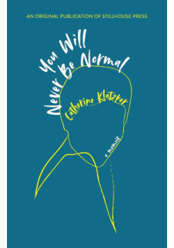 You Will Never Be Normal