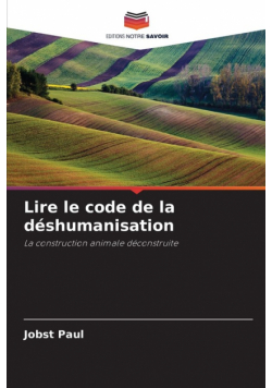 Lire le code de la déshumanisation