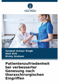 Patientenzufriedenheit bei verbesserter Genesung nach thoraxchirurgischen Eingriffen