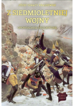 Kraszewski Józef Ignacy - Z siedmioletniej wojny