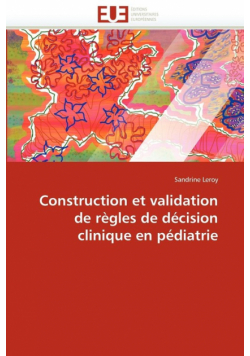Construction et validation de règles de décision clinique en pédiatrie