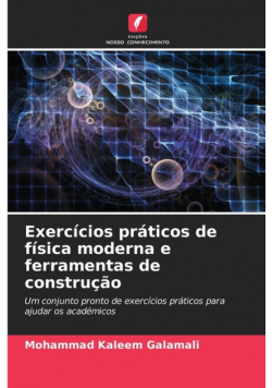 Exercícios práticos de física moderna e ferramentas de construção
