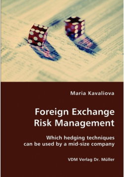 Foreign Exchange Risk Management- Which hedging techniques can be used by a mid-size company