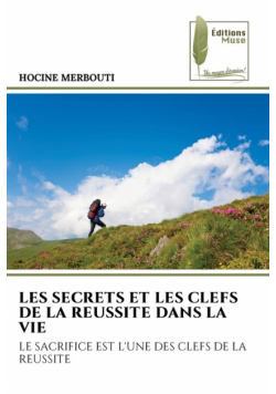 Les Secrets Et Les Clefs De La Reussite Dans La Vie
