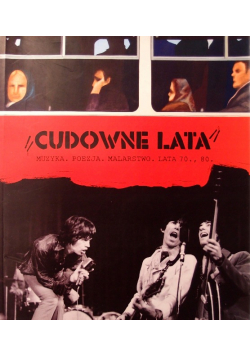 Cudowne lata muzyka poezja malarstwo lata 70 80