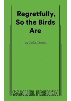 Regretfully, So the Birds Are