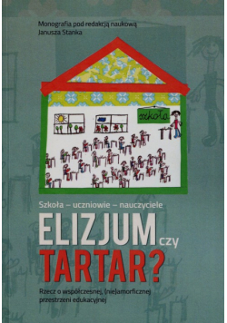 Szkoła-uczniowie-nauczyciele Elizjum czy Tartar