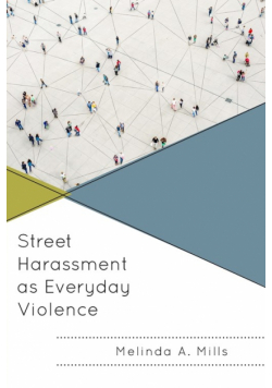 Street Harassment as Everyday Violence