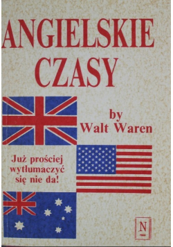 Angielskie czasy Już prościej wytłumaczyć się nie da